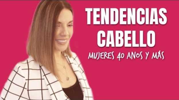 Video Tendencias de cabello para mujeres de 40 y años más 2019 em Portuguese