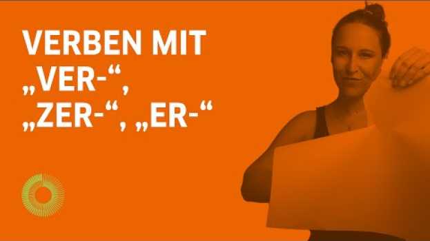Video Verben mit Ver-, zer- und er- auf Deutsch – Learn German with Ida | 24h Deutsch 2020 en français