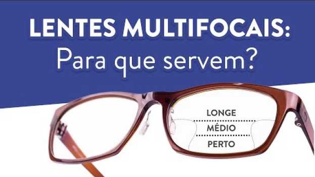 Video O que você precisa saber sobre lentes multifocais in English