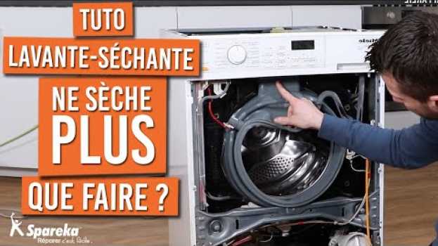 Video Comment réparer une machine lavante séchante qui ne sèche plus su italiano
