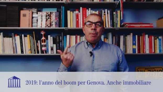 Video 2019: l'anno del boom per Genova. Anche immobiliare. en français