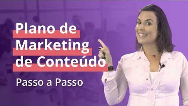Video Como fazer um plano de Marketing de Conteúdo: O guia passo a passo em Portuguese
