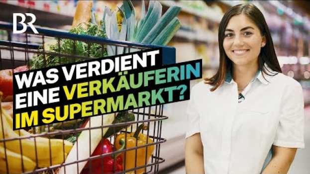 Video Das Gehalt als Supermarkt-Verkäuferin: Das verdient eine Markt-Assistentin | Lohnt sich das? | BR en français
