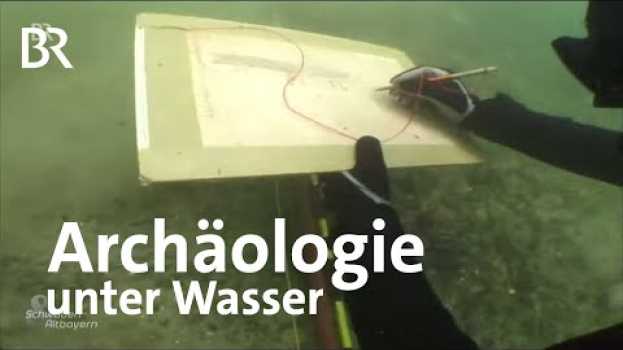 Video Weltkulturerbe unter Wasser: Die Pfahlbauten vor der Roseninsel | Schwaben & Altbayern | BR en français