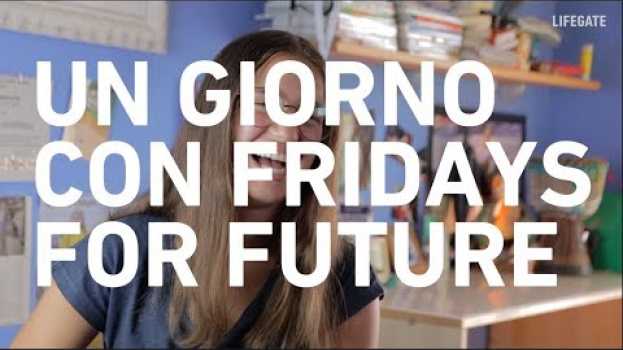 Video Un giorno con Fridays for future en français