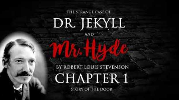 Video Chapter 1 - Dr Jekyll and Mr Hyde Audiobook (1/10) em Portuguese