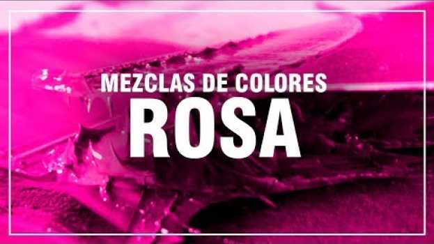 Video CÓMO HACER EL COLOR ROSA 🌷 [Rosa Claro, Rosa Palo, Rosa Coral] 🎨 MEZCLAS DE COLORES FÁCIL en Español