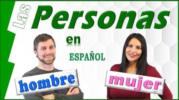 Video 4. Vocabulario - Las Personas [People in Spanish] em Portuguese