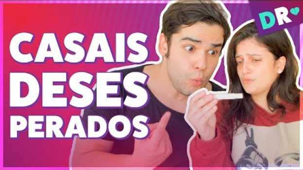 Video COISAS QUE DEIXAM CASAIS DESESPERADOS | Coisas de Casal no Dia dos Namorados ❤️DRelacionamentos en Español