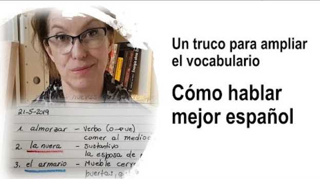 Video Cómo hablar mejor español: Un truco para ampliar el vocabulario em Portuguese
