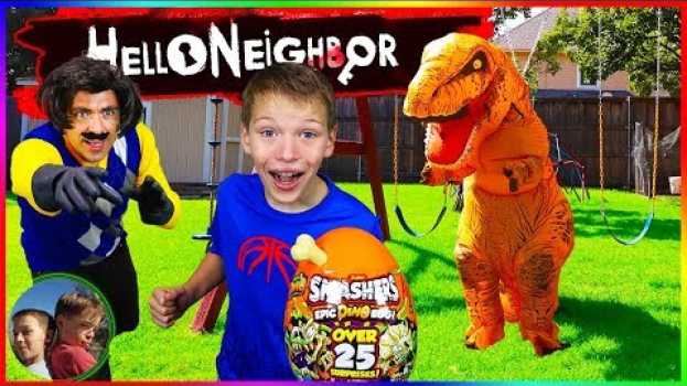 Video Hello Neighbor Took Our Epic Dino Eggs and Smashers 3! en français