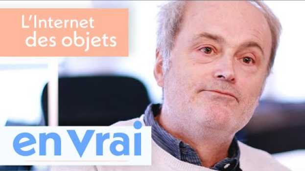 Видео L'Internet des objets (IoT), en vrai | EPITA на русском
