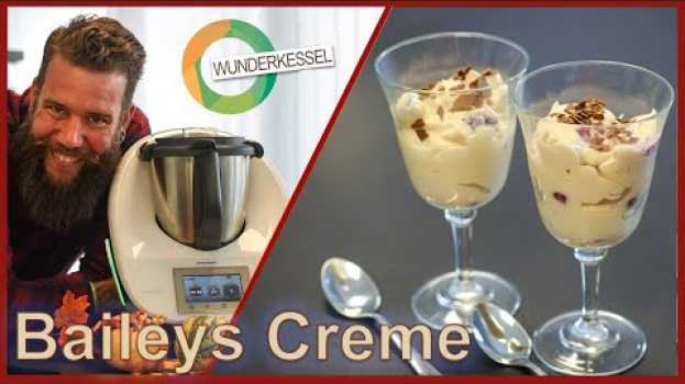 Video Baileys-Creme - Thermomix Rezepte aus dem Wunderkessel in English