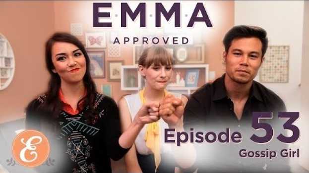 Video Gossip Girl - Emma Approved Ep: 53 em Portuguese