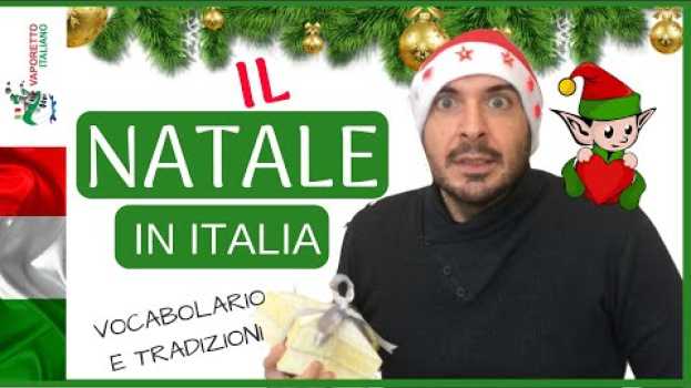 Video Il Natale in Italia | Vocabolario e tradizioni di Natale in Italia in English
