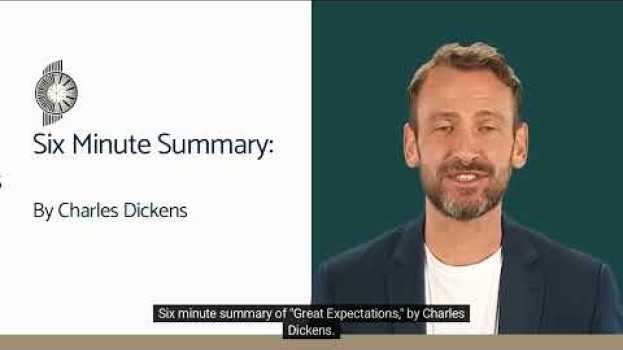 Video Six Minute Summary of: Great Expectations by Charles Dickens su italiano