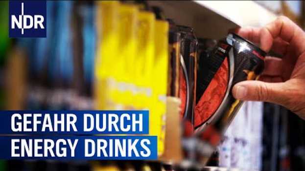 Video Sind Energy-Drinks gesundheitsschädlich? | Markt | NDR in English