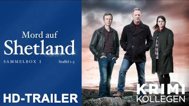 Video MORD AUF SHETLAND - Sammelbox - Staffel 1- 3 - Trailer deutsch [HD] - KrimiKollegen en français