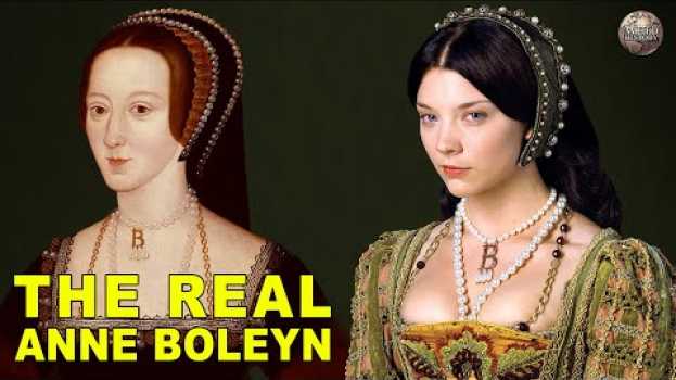 Video Dramatic Facts About The Life of Anne Boleyn en Español