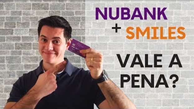 Video Vale a pena trocar os Pontos Nubank Rewards por milhas Smiles? | Tales Toledo en français