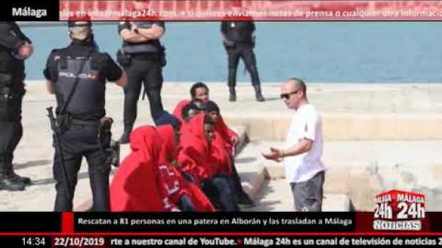 Video Noticia - Rescatan a 81 personas en una patera en el mar de Alborán y las trasladan a Málaga su italiano