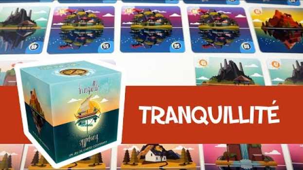 Video Tranquillité - Présentation du jeu su italiano