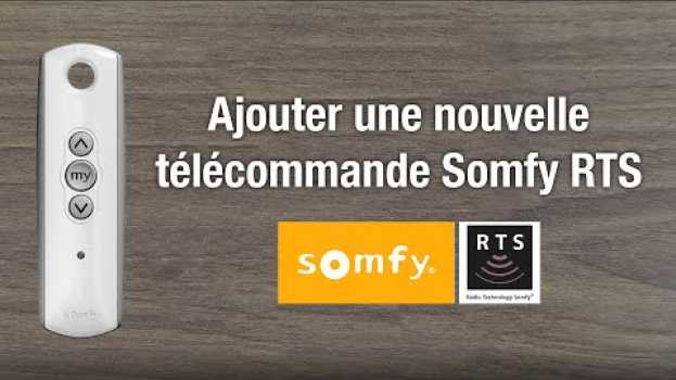 Видео Rajouter ou programmer une nouvelle télécommande Somfy RTS ? - 100% Volet Roulant на русском
