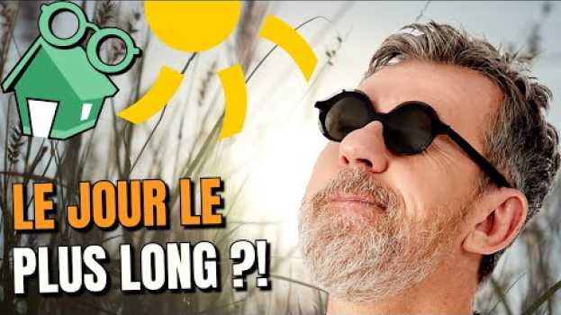 Video 🌞  SOLSTICE D'ÉTÉ :  LE JOUR LE PLUS LONG 🌞 in English