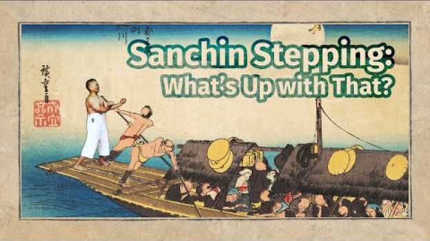 Video Sanchin Stepping: What's Up with That? in Deutsch