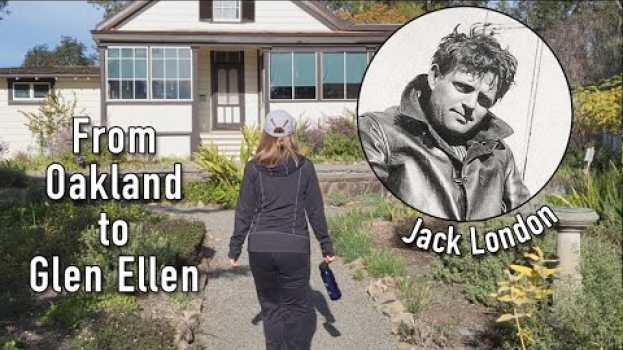 Video Following California's Jack London Trail from Oakland to Glen Ellen in Deutsch