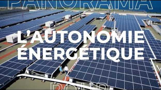Video Panorama S02E02 : La Réunion peut elle devenir un modèle d'autonomie énergétique ? su italiano