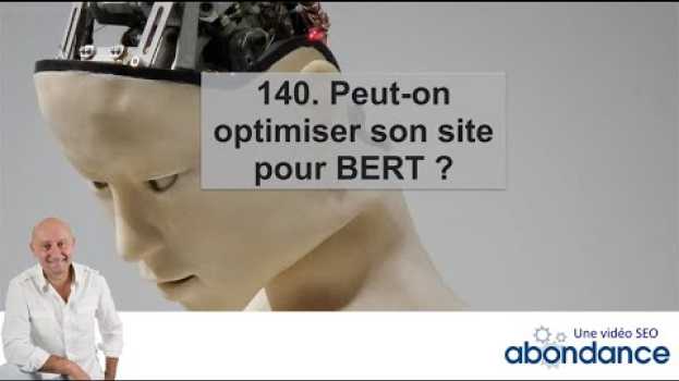 Video Peut-on optimiser son site pour BERT ? Vidéo SEO Abondance N°140 in Deutsch