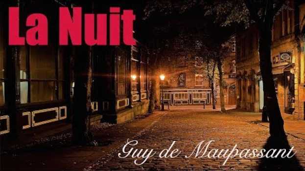 Video Livre audio : La Nuit, Guy de Maupassant su italiano