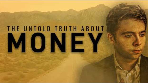 Video The Untold Truth About Money: How to Build Wealth From Nothing. en Español