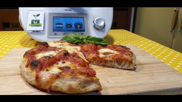 Video Pizza tipo Sorbillo per bimby TM6 TM5 TM31 TM21 su italiano