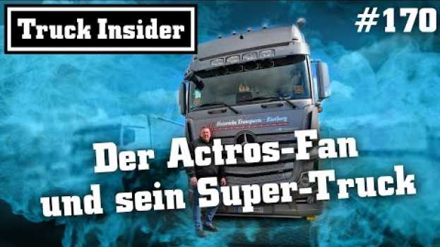 Video Truck Insider: Der Actros-Fan und sein Super-Truck in English