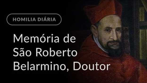 Video Memória de São Roberto Belarmino (Homilia Diária.954) in English