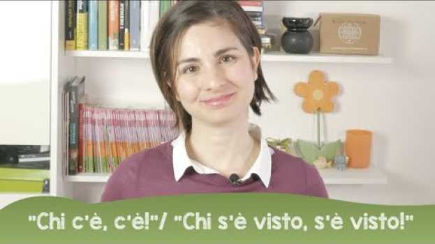 Video Learn Italian: "chi c'è c'è" e "chi s'è visto s'è visto" na Polish