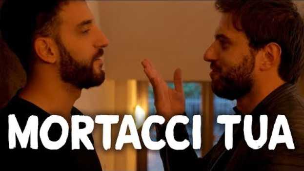 Video MORTACCI TUA a Roma vuol dire TI VOGLIO BENE en français