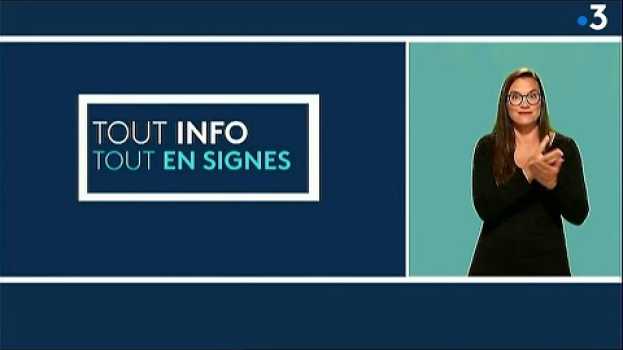 Video Tout Info, Tout en signes [septembre 2020] Une sélection de reportages traduits en LSF en Español