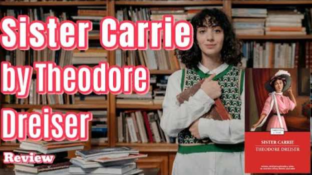 Video A Literary Journey: Exploring 'Sister Carrie' #review en français