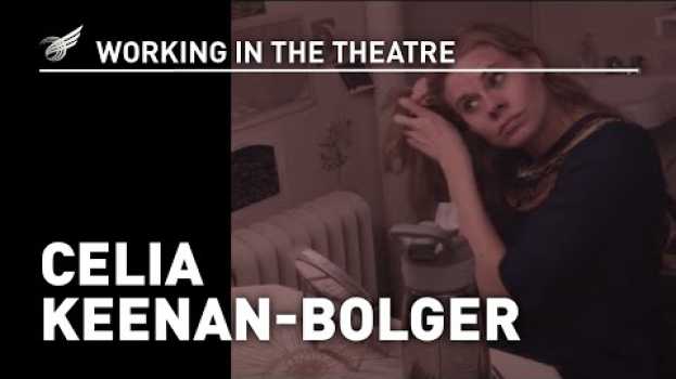 Video Working In The Theatre: Celia Keenan-Bolger em Portuguese