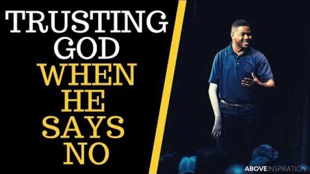 Video TRUSTING GOD WHEN HE SAYS NO - Inky Johnson Inspirational & Motivational Video em Portuguese