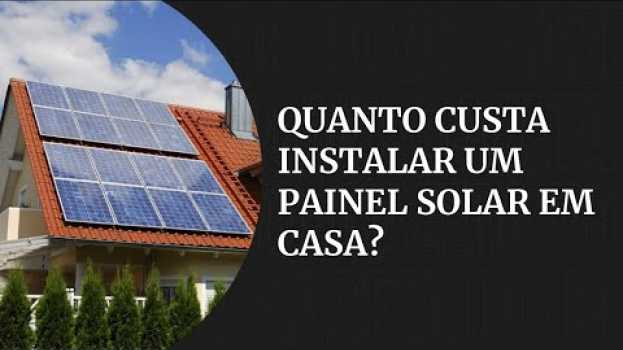 Video Quanto custa instalar um sistema de energia solar em casa | #GazetaNoticias in Deutsch