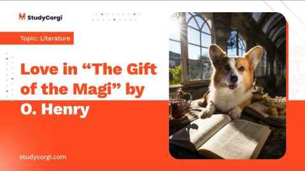 Video Love in “The Gift of the Magi” by O. Henry - Essay Example em Portuguese