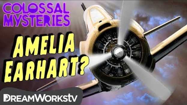 Видео What Happened to Amelia Earhart? | COLOSSAL MYSTERIES на русском
