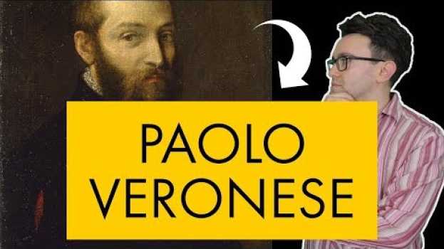 Video Paolo Veronese: vita e opere in 10 punti en français