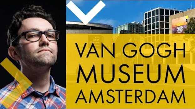 Video Van Gogh Museum di Amsterdam em Portuguese