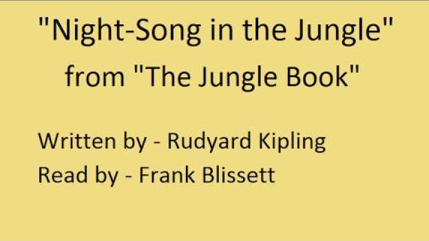 Video "Night-Song in the Jungle" by Rudyard Kipling en français