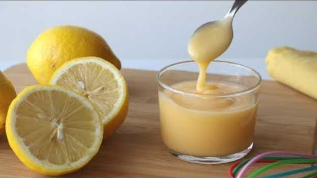 Video Lemon curd ¡¡Muy fácil!! Crema de limón en français